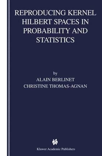 [object Object] «Reproducing Kernel Hilbert Spaces in Probability and Statistics», авторів Ален Берліне, Крістін Томас-Агнан - фото №1