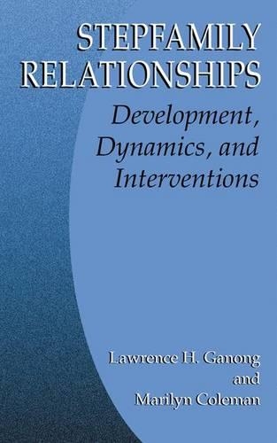 Паперова книга «Stepfamily Relationships: Development, Dynamics, and Interventions», авторів Лоуренс Г. Ганонг, Мерилін Коулман - фото №1