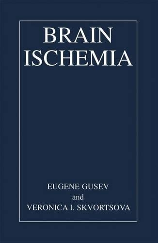 Бумажная книга «Brain Ischemia», авторов Евгений И. Гусев, Вероника И. Скворцова - фото №1