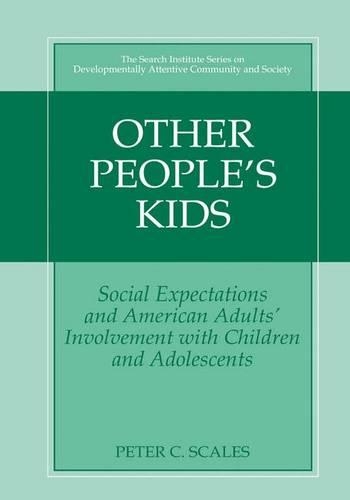 Бумажная книга «Other People's Kids: Social Expectations and American Adults? Involvement with Children and Adolescents», автор Питер К. Скейлз - фото №1