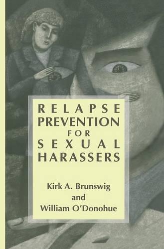 Паперова книга «Relapse Prevention for Sexual Harassers», авторів Кірк А. Брунсвіг, Вільям О'Донохью - фото №1