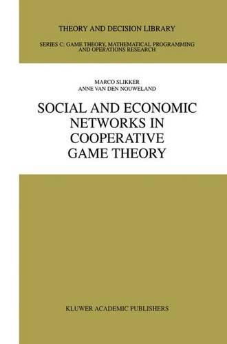 Паперова книга «Social and Economic Networks in Cooperative Game Theory», авторів Енн ван ден Нувеланд, Марко Сліккер - фото №1
