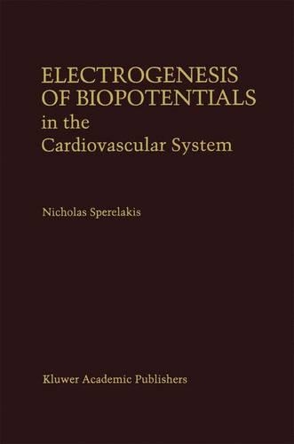 Бумажная книга «Electrogenesis of Biopotentials in the Cardiovascular System: In the Cardiovascular System», автор Николас Сперелакис - фото №1