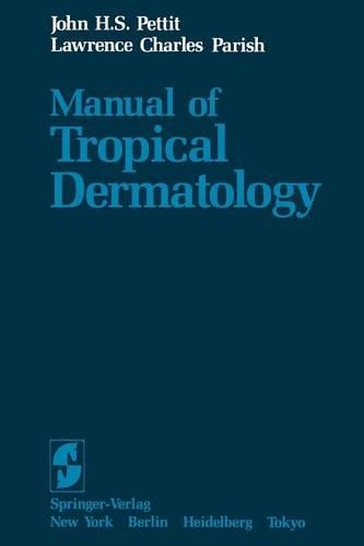 Бумажная книга «Manual of Tropical Dermatology», авторов Дж.Х.С. Петтит, Л.К. Пэриш - фото №1