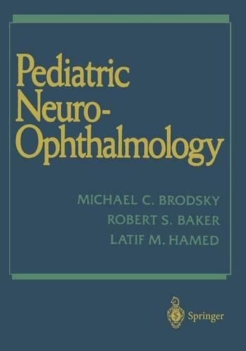 Бумажная книга «Pediatric Neuro-Ophthalmology», авторов Латиф М. Хамед, Майкл К. Бродский, Роберт С. Бейкер - фото №1