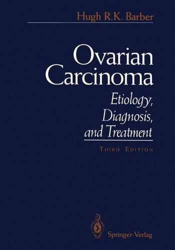 Бумажная книга «Ovarian Carcinoma: Etiology, Diagnosis, and Treatment», автор Хью Р.К. Барбер - фото №1
