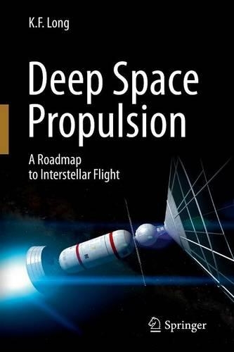 [object Object] «Deep Space Propulsion: A Roadmap to Interstellar Flight», автор К. Ф. Лонг - фото №1