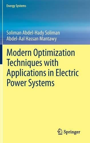 [object Object] «Modern Optimization Techniques with Applications in Electric Power Systems», авторов Абдель-Ааль Хасан Мантауи, Солиман Абдель-Хади Солиман - фото №1