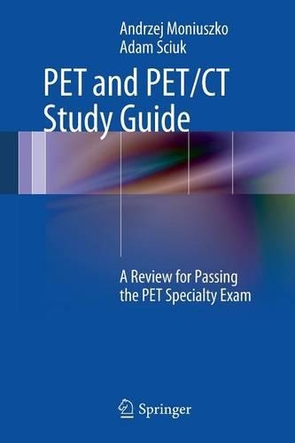 Бумажная книга «PET and PET/CT Study Guide: A Review for Passing the PET Specialty Exam», авторов Адам Сайук, Анджей Монюшко - фото №1