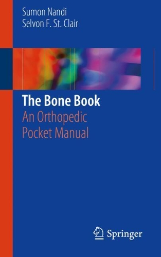 Паперова книга «The Bone Book: An Orthopedic Pocket Manual», авторів Сельвон Ф. Клер, Сумон Нанді - фото №1