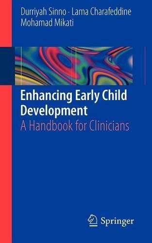 Паперова книга «Enhancing Early Child Development: A Handbook for Clinicians», авторів Дуррія Сінно, Лама Чарафеддін, Мохамад Мікаті - фото №1