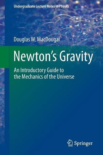 [object Object] «Newton's Gravity: An Introductory Guide to the Mechanics of the Universe», автор Дуглас В. Макдугал - фото №1