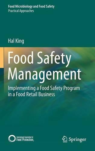 Бумажная книга «Food Safety Management: Implementing a Food Safety Program in a Food Retail Business», автор Хэл Кинг - фото №1