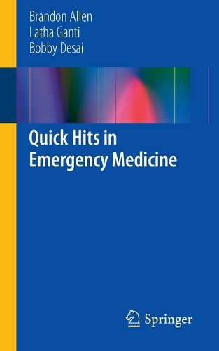 Паперова книга «Quick Hits in Emergency Medicine», авторів Боббі Десаї, Брендон Аллен, Лата Ганті - фото №1