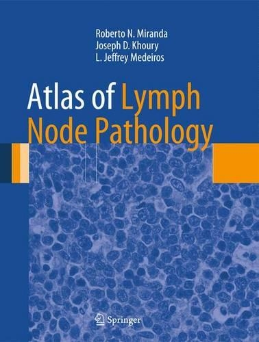 Бумажная книга «Atlas of Lymph Node Pathology», авторов Джозеф Д. Хоури, Л. Джеффри Медейрос, Роберто Н. Миранда - фото №1