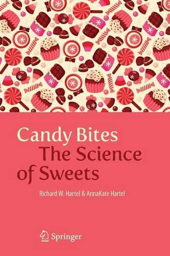 Паперова книга «Candy Bites: The Science of Sweets», авторів Анна-Кейт Гартель, Річард В. Хартел - фото №1