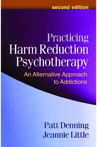Бумажная книга «Practicing Harm Reduction Psychotherapy, Second Edition: An Alternative Approach to Addictions», авторов Джинни Литтл, Пэтт Деннинг - фото №1