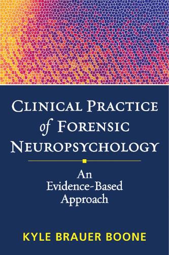 Бумажная книга «Clinical Practice of Forensic Neuropsychology: An Evidence-Based Approach», автор Кайл Брауэр Бун - фото №1