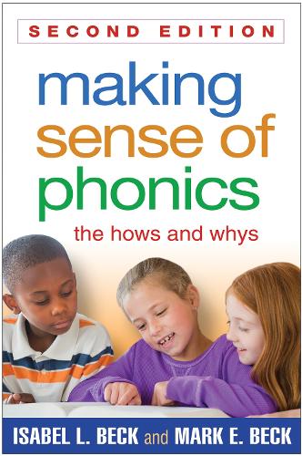 Бумажная книга «Making Sense of Phonics, Second Edition: The Hows and Whys», авторов Изабель Л. Бек, Марк Э. Бек - фото №1