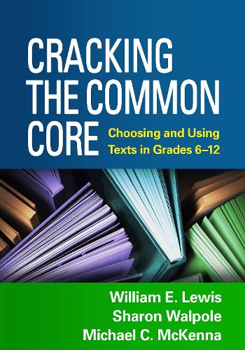 Бумажная книга «Cracking the Common Core: Choosing and Using Texts in Grades 6-12», авторов Майкл К. Маккенна, Шэрон Уолпол, Уильям Э. Льюис - фото №1
