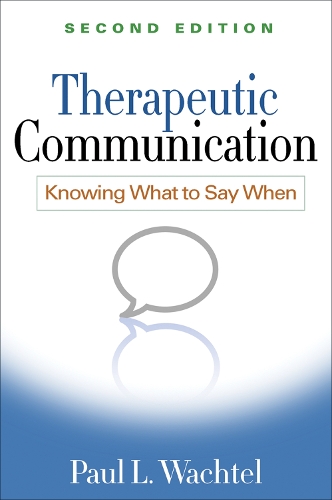 Паперова книга «Therapeutic Communication, Second Edition: Knowing What to Say When», автор Пол Л. Вахтель - фото №1