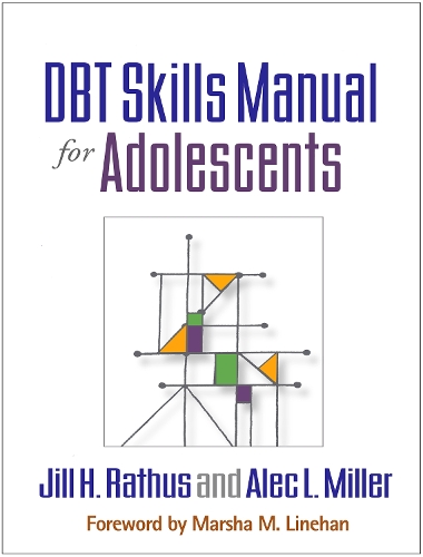 Бумажная книга «DBT Skills Manual for Adolescents», авторов Алек Л. Миллер, Джил Х. Ратус - фото №1