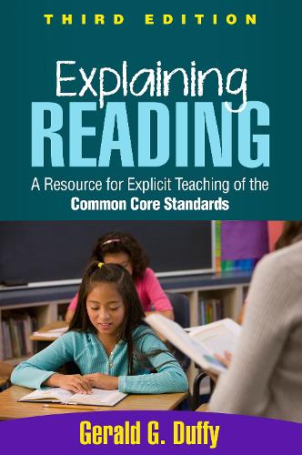 Бумажная книга «Explaining Reading, Third Edition: A Resource for Explicit Teaching of the Common Core Standards», автор Джеральд Г. Даффи - фото №1