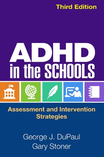 Паперова книга «ADHD in the Schools, Third Edition: Assessment and Intervention Strategies», авторів Ґарі Стоунер, Джордж Дж. ДюПол - фото №1