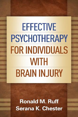 Бумажная книга «Effective Psychotherapy for Individuals with Brain Injury», авторов Рональд М. Рафф, Серана К. Честер - фото №1