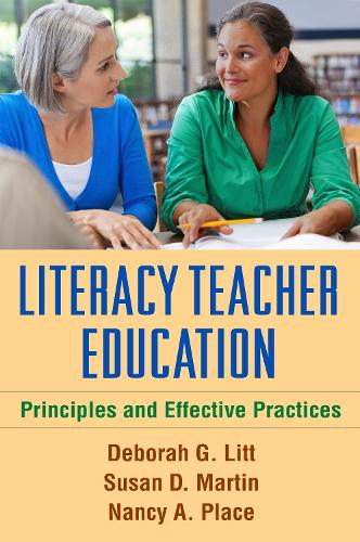 Паперова книга «Literacy Teacher Education: Principles and Effective Practices», авторів Дебора Г. Літт, Ненсі А. Плейс, Сьюзан Д. Мартін - фото №1