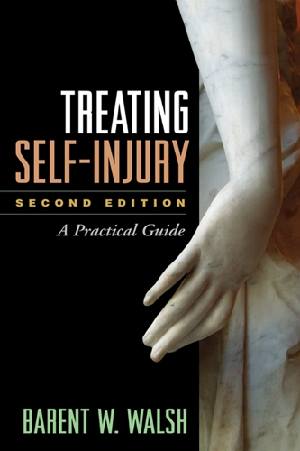 Паперова книга «Treating Self-Injury, Second Edition: A Practical Guide», автор Барент В. Волш - фото №1