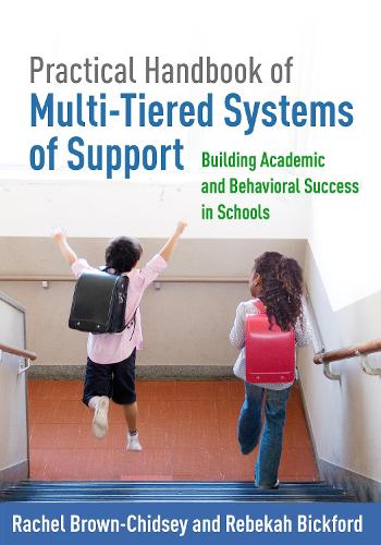 Паперова книга «Practical Handbook of Multi-Tiered Systems of Support: Building Academic and Behavioral Success in Schools», авторів Рейчел Браун-Чідсі, Ребека Бікфорд - фото №1
