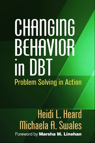 Паперова книга «Changing Behavior in DBT: Problem Solving in Action», авторів Хейді Л. Херд, Мікаела А. Свейлз - фото №1