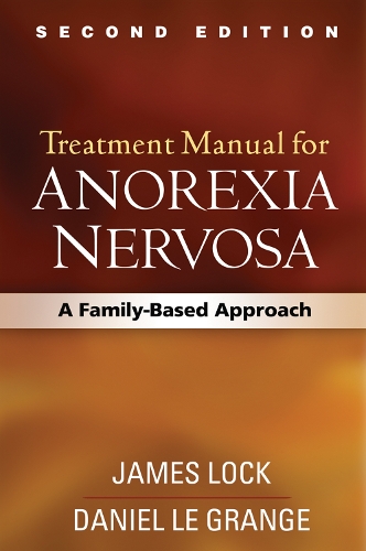 Бумажная книга «Treatment Manual for Anorexia Nervosa, Second Edition: A Family-Based Approach», авторов Б. Тимоти Уолш, Дэниел Ле Гранж, Джеральд Рассел, Джеймс Э. Митчелл, Джеймс Лок - фото №1