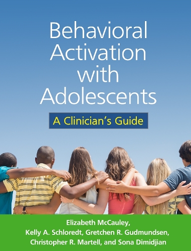 Бумажная книга «Behavioral Activation with Adolescents: A Clinician's Guide», авторов Кристофер Р. Мартелл, Элизабет Макколи, Гретхен Р. Гудмундсен, Келли А. Шлоредт - фото №1