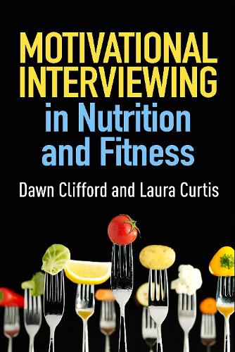 Бумажная книга «Motivational Interviewing in Nutrition and Fitness, First Edition», авторов Доун Клиффорд, Лора Кертис - фото №1