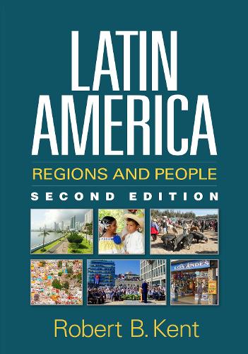Бумажная книга «Latin America, Second Edition: Regions and People», автор Роберт Б. Кент - фото №1