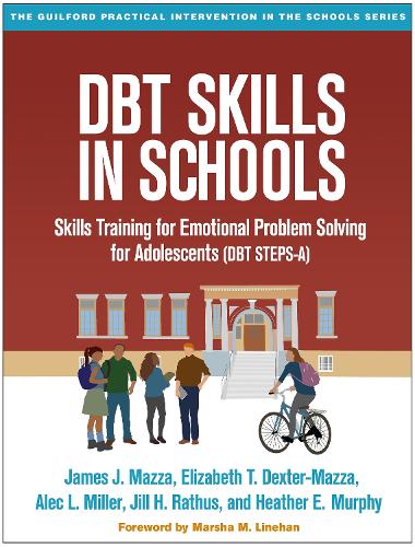 Бумажная книга «DBT Skills in Schools: Skills Training for Emotional Problem Solving for Adolescents (DBT STEPS-A)», авторов Алек Л. Миллер, Элизабет Т. Декстер-Мацца, Хизер Э. Мерфи, Джеймс Дж. Мацца, Джил Х. Ратус - фото №1