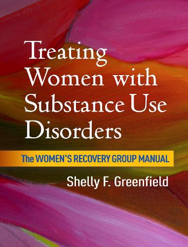 Бумажная книга «Treating Women with Substance Use Disorders: The Women's Recovery Group Manual», автор Шелли Ф. Гринфилд - фото №1