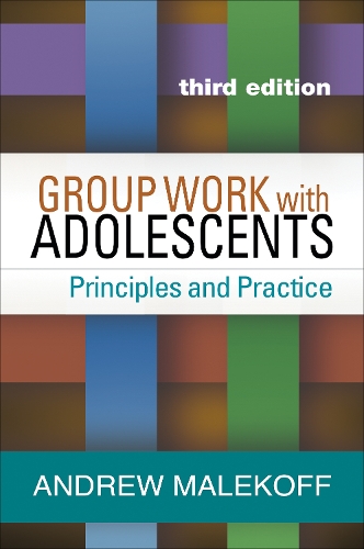 Бумажная книга «Group Work with Adolescents, Third Edition: Principles and Practice», автор Эндрю Малекофф - фото №1