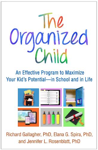 Паперова книга «The Organized Child: An Effective Program to Maximize Your Kid's Potentialâ€”in School and in Life», авторів Елана Г. Спіра, Дженніфер Л. Розенблатт, Річард Галлахер - фото №1