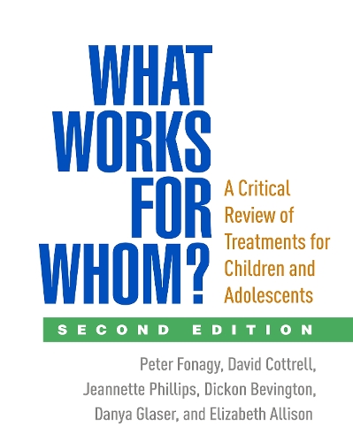 Бумажная книга «What Works for Whom?, Second Edition: A Critical Review of Treatments for Children and Adolescents», авторов Даня Глейзер, Дэвид Коттрелл, Дикон Бевингтон, Жаннетт Филлипс, Питер Фонаги - фото №1