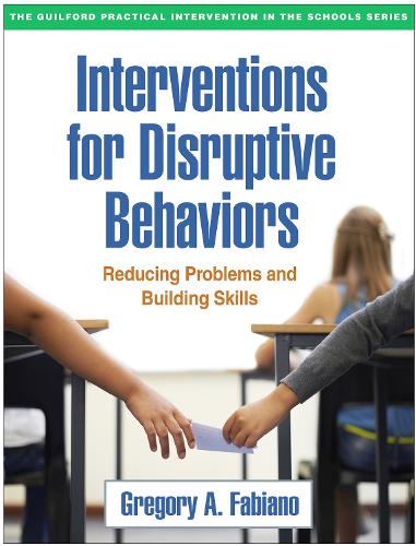 Бумажная книга «Interventions for Disruptive Behaviors: Reducing Problems and Building Skills», автор Грегори А. Фабиано - фото №1