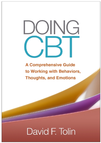 Паперова книга «Doing CBT, First Edition: A Comprehensive Guide to Working with Behaviors, Thoughts, and Emotions», автор Девід Ф. Толін - фото №1
