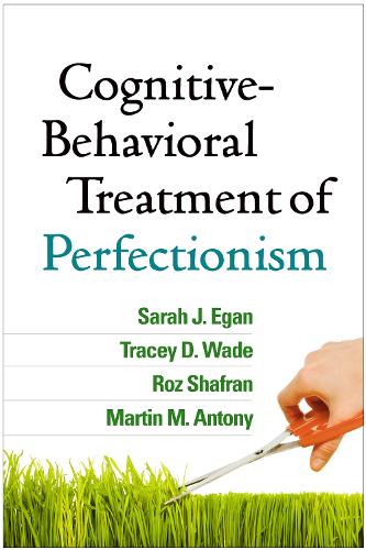 Бумажная книга «Cognitive-Behavioral Treatment of Perfectionism», авторов Мартин М. Антони, Роз Шафран, Сара Дж. Иган - фото №1