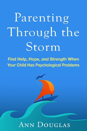 Паперова книга «Parenting Through the Storm: Find Help, Hope, and Strength When Your Child Has Psychological Problems», автор Энн Дуглас - фото №1