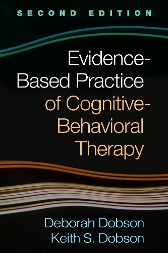 Бумажная книга «Evidence-Based Practice of Cognitive-Behavioral Therapy, Second Edition», авторов Дебора Добсон, Кит С. Добсон - фото №1