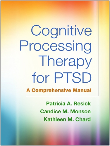 Бумажная книга «Cognitive Processing Therapy for PTSD, First Edition: A Comprehensive Manual», авторов Кэндис М. Монсон, Кэтлин М. Чард, Патриция А. Ресик - фото №1