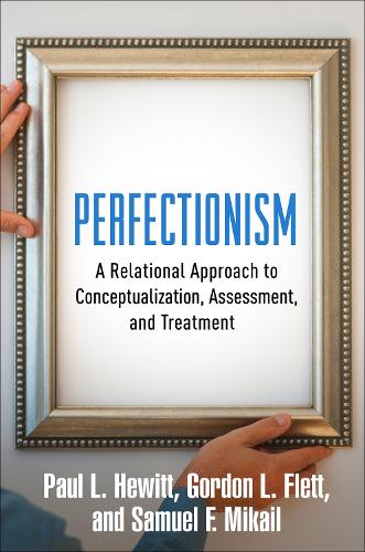 Паперова книга «Perfectionism: A Relational Approach to Conceptualization, Assessment, and Treatment», авторів Гордон Л. Флетт, Пол Л. Хьюітт, Самуель Ф. Мікаель - фото №1
