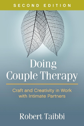 Бумажная книга «Doing Couple Therapy, Second Edition: Craft and Creativity in Work with Intimate Partners», автор Роберт Тайбби - фото №1